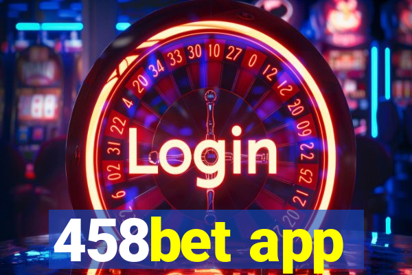 458bet app